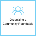 Organizing a Community Roundtable